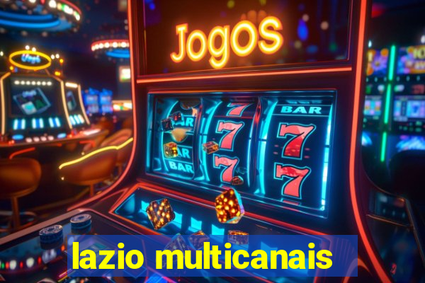 lazio multicanais